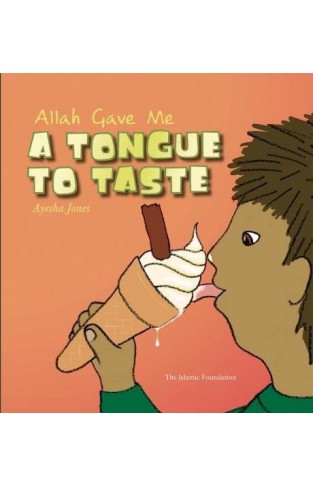 Allah Gave Me a Tongue to Taste